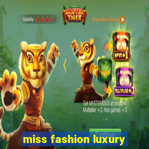 miss fashion luxury